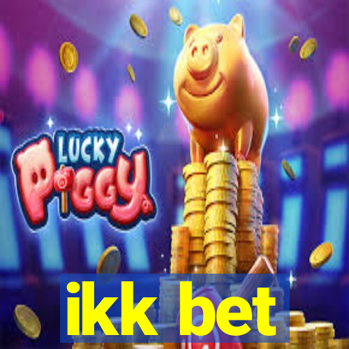 ikk bet